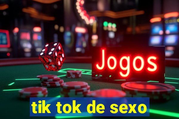 tik tok de sexo